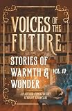 Voices of the Future: Stories of Warmth & Wonder