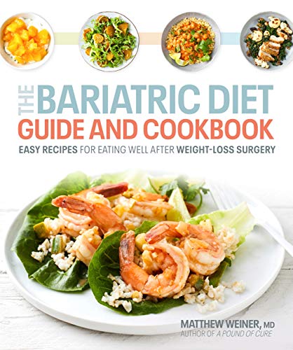 The Bariatric Diet Guide and Cookbook: Easy Recipes for...