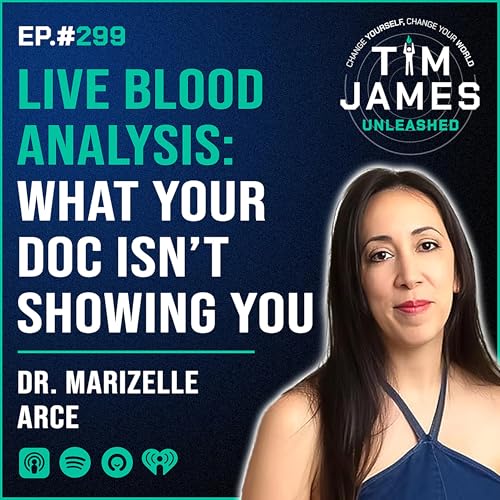 Episode #299 Dr. Marizelle Arce, Live Blood Analysis: What Your Doc Isn’t Showing You