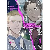 INTO THE ROSE GARDEN ‐運命に選ばれなくても‐（フルカラー） 1 (Ficus)