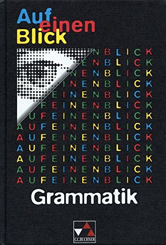 Auf einen Blick / Auf einen Blick: Grammatik: Grundbegriffe – Beispiele – Erklärungen – Übun Auf einen Blick / Auf einen Blick: Grammatik: Grundbegriffe – Beispiele – Erklärungen – Übun