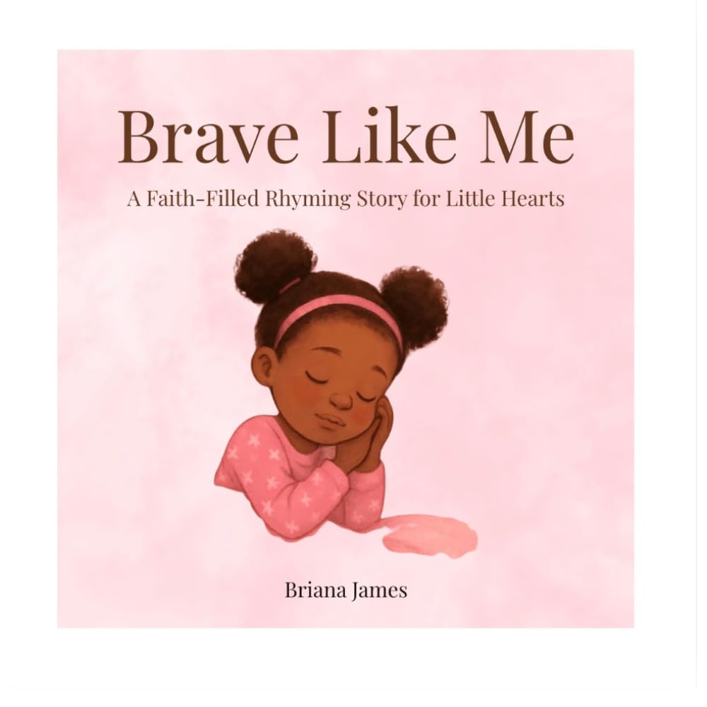 Brave Like Me: A Faith-Filled Rhyming Story for Little Hearts