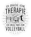 shirt-o-magic Aufkleber Volleyballer: Therapie? Lieber Volleyball - Sticker - 10x10cm - Weiß