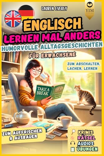 Englisch lernen für Erwachsene mal anders – humorvolle Alltagsgeschichten zum Abschalten, Lachen, Lernen. Lustige & spannende Kurzgeschichten inkl. Audios, Vokabeln, Rätsel, Spiele.