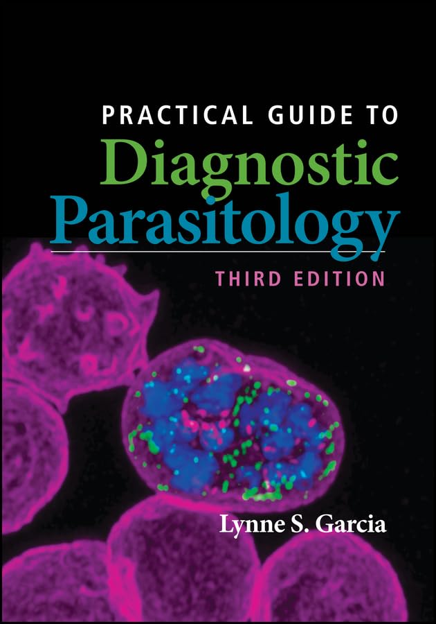 Practical Guide to Diagnostic Parasitology (ASM Books Book 141)