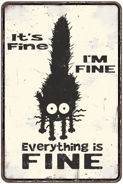 Retro Metal Tin Sign,It's Fine I'm Fine Everything is Fine Funny Cat Sarcasm Home Bar Shop Decorations Coffee Vintage Sign Gift 8X12 Inch