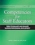 Competencies for Staff Educators: Tools to Evaluate and Enhance Nursing Professional Development
