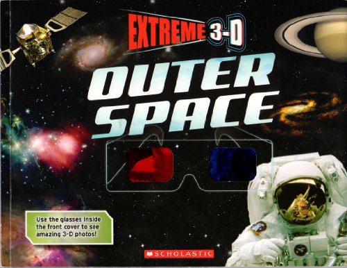 Outer Space (Extreme 3-D) 0545249724 Book Cover