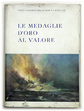  Le medaglie d\'oro al valore.