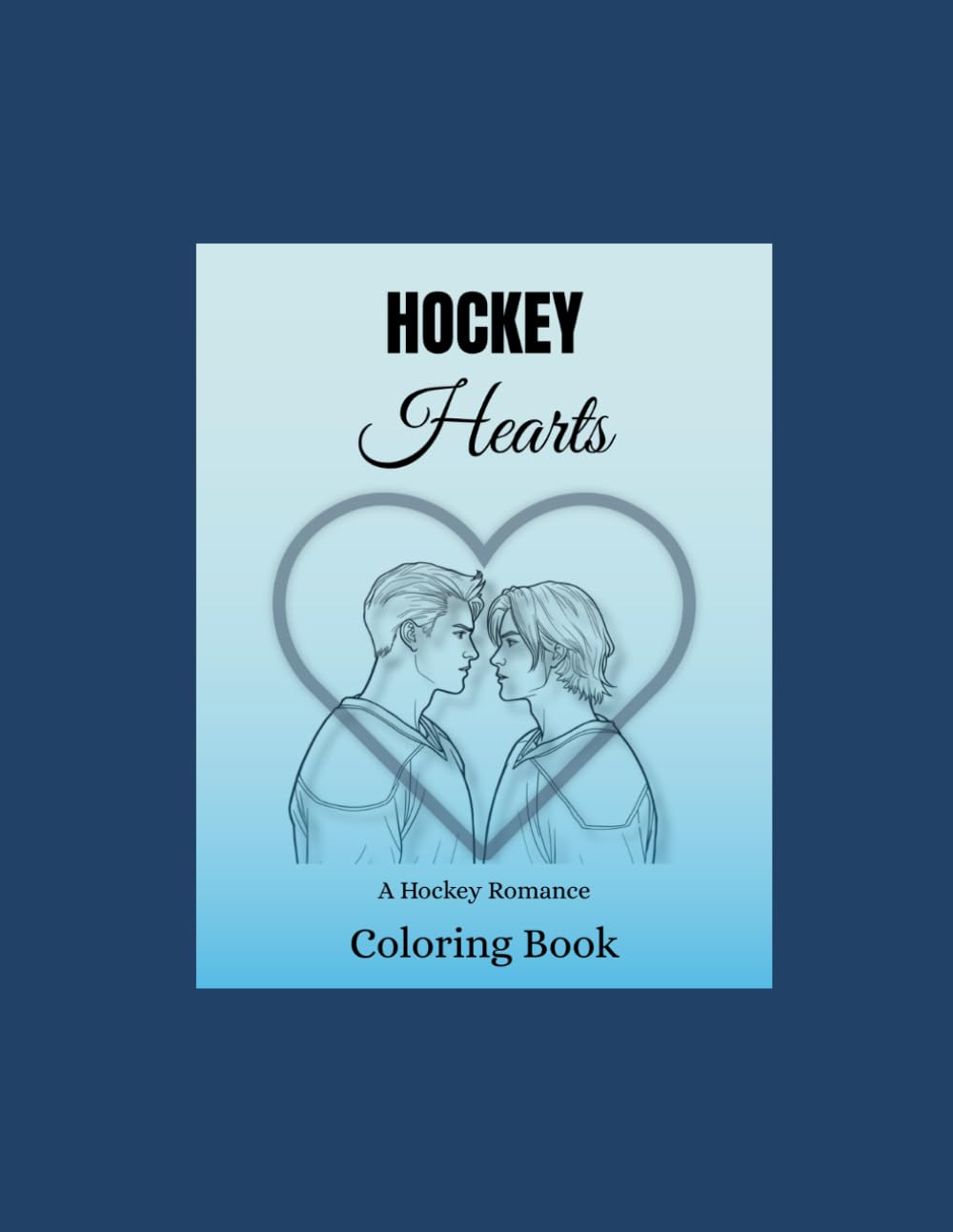 Hockey Hearts: A Romance Coloring Book for Adults