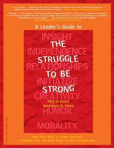 A Leader's Guide to The Struggle to Be Strong: How to Foster Resilience in Teens