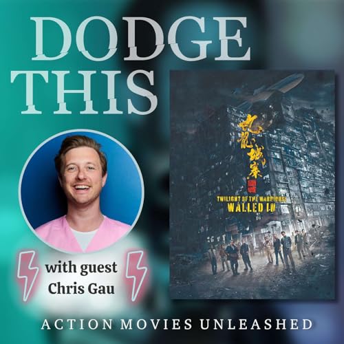 TWILIGHT OF THE WARRIORS: WALLED IN (Hong Kong, 2024) with Chris Gau Podcast Por capa