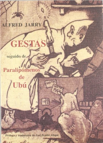 Gestas : seguido de "Paralipómenos" de Ubú