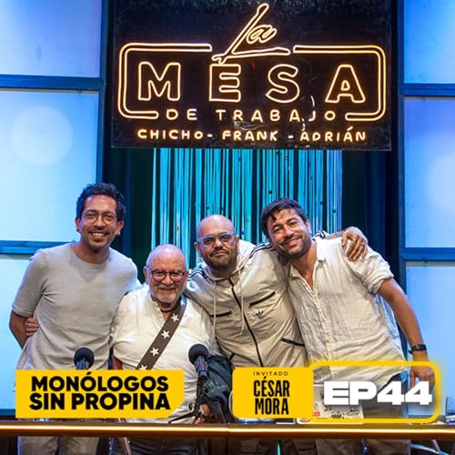 Couverture de EP44 La Mesa de Trabajo con C&eacute;sar Mora