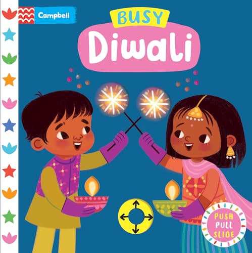 Image of Busy Diwali: Engaging Diwali Activity Book for Kids Aged 1-5 with Push, Pull & Slide Features.: A Push, Pull, Slide Book (Campbell Busy Books)