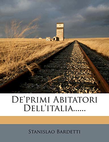 De\'primi Abitatori Dell\'italia......