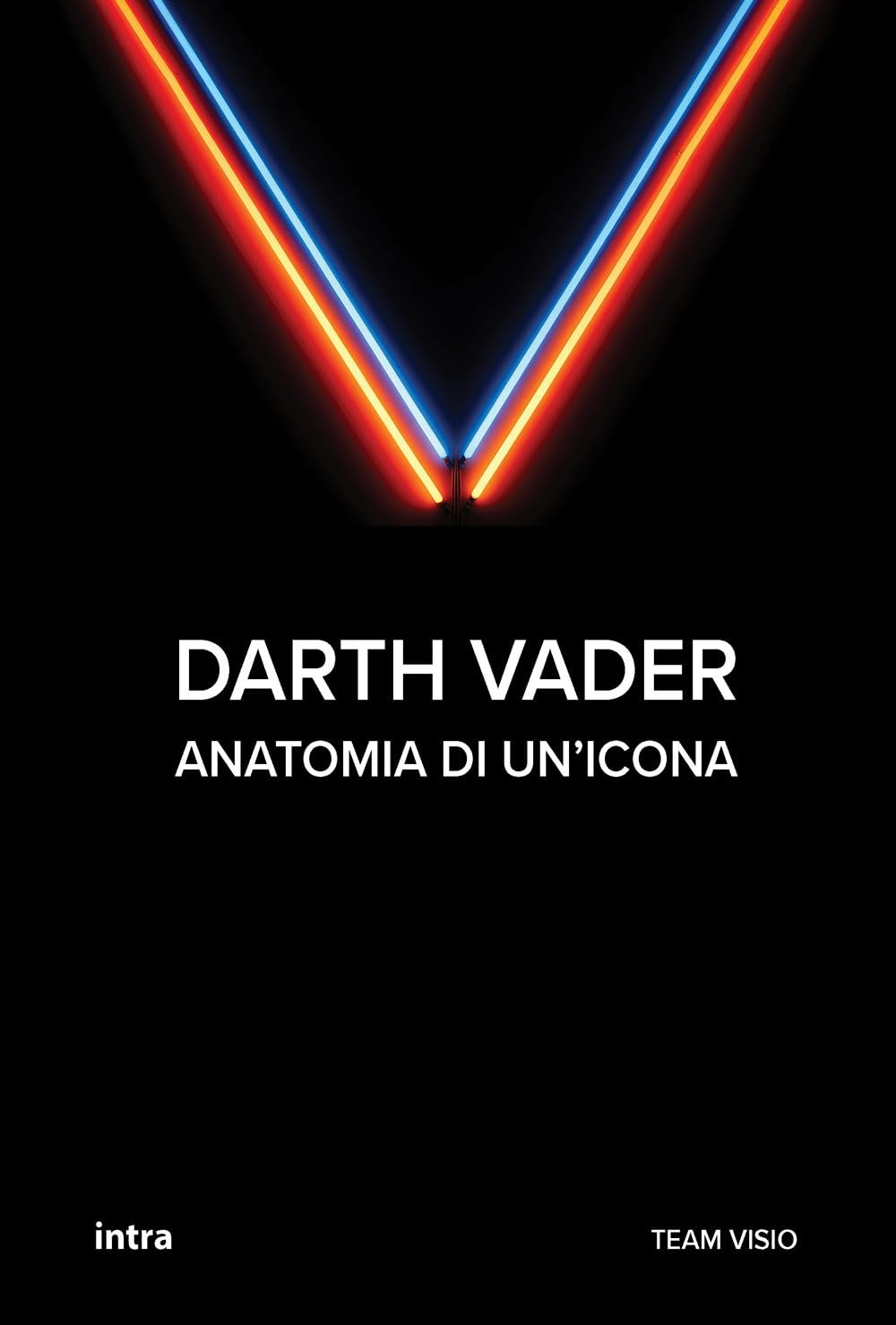 Darth Vader: Anatomia di un’icona (Collana Visio - Serie Icone Pop)
