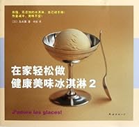 Easy Way to Make Healthy and Yummy Ice-Cream at Home - 2 7544259404 Book Cover