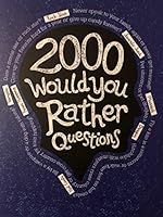 2000 Would You Rather Questions 1620096145 Book Cover