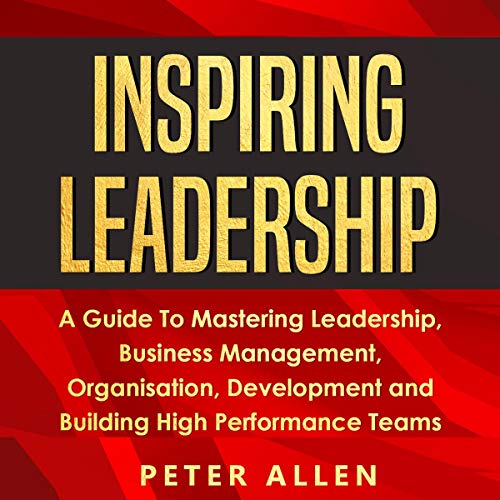Inspiring Leadership by Peter Allen episode artwork