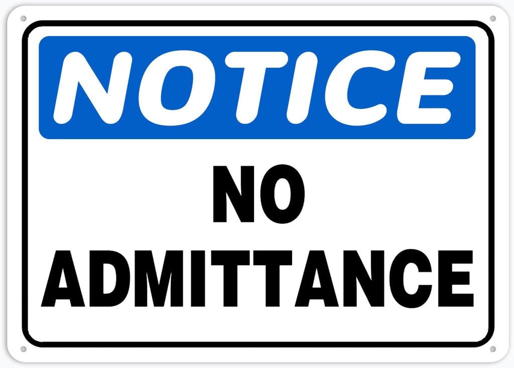 8"x12" Aluminum Metal Sign - Notice Safety Sign No Admittance - Indoor & Outdoor Use For Home, Office, Work