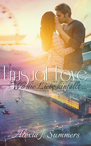 Unusual Love: wo die Liebe hinfällt eBook : Summers, Alexia J.: Amazon.de: Kindle-Shop