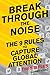 Break Through The Noise: The Nine Rules to Capture Global Attention  The Proven Business Playbook for Viral Video and YouTube Success