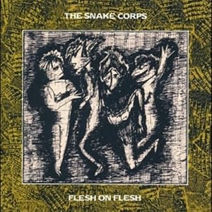 THE SNAKE CORPS : Flesh On Flesh - RSD 2026, Exclusive, Limited