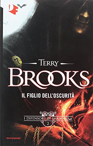 Il figlio dell'oscurità. I difensori di Shannara: 2 Il figlio dell'oscurità. I difensori di Shannara: 2