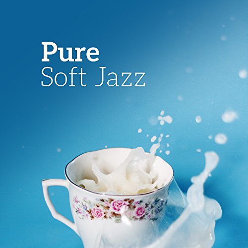 Pure Soft Jazz Alternative Jazz Lounge Digital Music
