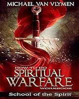 How to Do Spiritual Warfare Workbook: 6 Week Study 1500873780 Book Cover