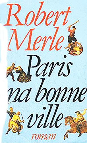 Paris ma bonne ville: Roman (French Edition) [French] 2259006876 Book Cover