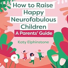 Couverture de How to Raise Happy Neurofabulous Children