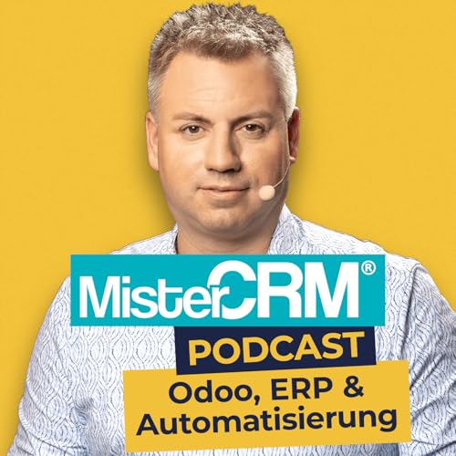 Mister CRM Podcast: Odoo, ERP & Automatisierung Titelbild