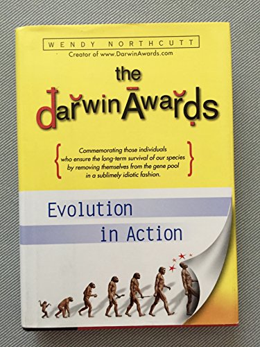 The Darwin Awards: Evolution In Action