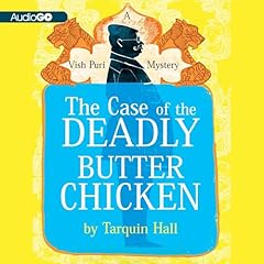 Page de couverture de The Case of the Deadly Butter Chicken
