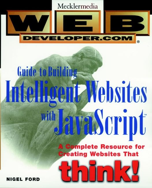Web Developer.com Guide to Building Intelligent Websites with Javascript