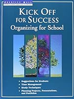 Kick Off for Success Organizing for School 0134125371 Book Cover