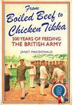 Hardcover From Boiled Beef to Chicken Tikka: 500 Years of Feeding the British Army Book