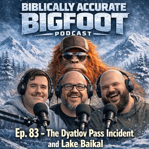 Ep. 83 - The Dyatlov Pass Incident and Lake Baikal