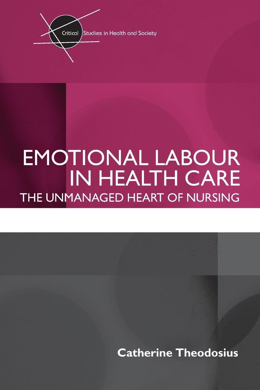 Emotional Labour in Health Care by Catherine Theodosius - 9780415409544