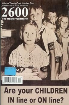 Paperback 2600 Magazine - Summer 2004: The Hacker Quarterly (Volume 21 Number 2) Book