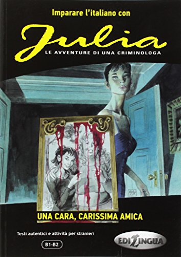 Imparare l'italiano con i fumetti: Julia - Una cara, carissima amica