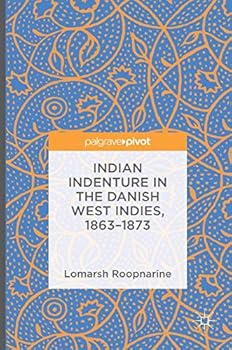 Hardcover Indian Indenture in the Danish West Indies, 1863-1873 Book