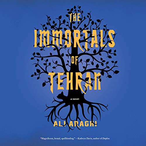 The Immortals of Tehran (Audible Audio Edition) Ali Araghi