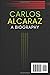 Carlos Alcaraz: A Biography