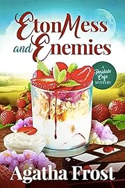 Eton Mess and Enemies (Peridale Cafe Cozy Mystery Book 28)