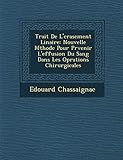 Trait� De L'�crasement Lin�aire: Nouvelle M�thode Pour Pr�venir L'effusion Du Sang Dans Les Op�rations Chirurgicales