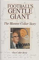 Football's gentle giant: The Blanton Collier story B00070HQTQ Book Cover