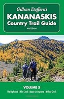 Gillean Daffern's Kananaskis Country Trail Guide - 4th Edition: Volume 5: The Highwood - Flat Creek - Upper Livingstone - Willow CreekVolume 5: The Highwood - Flat Creek - Upper Livingstone - Willow C 1771600942 Book Cover